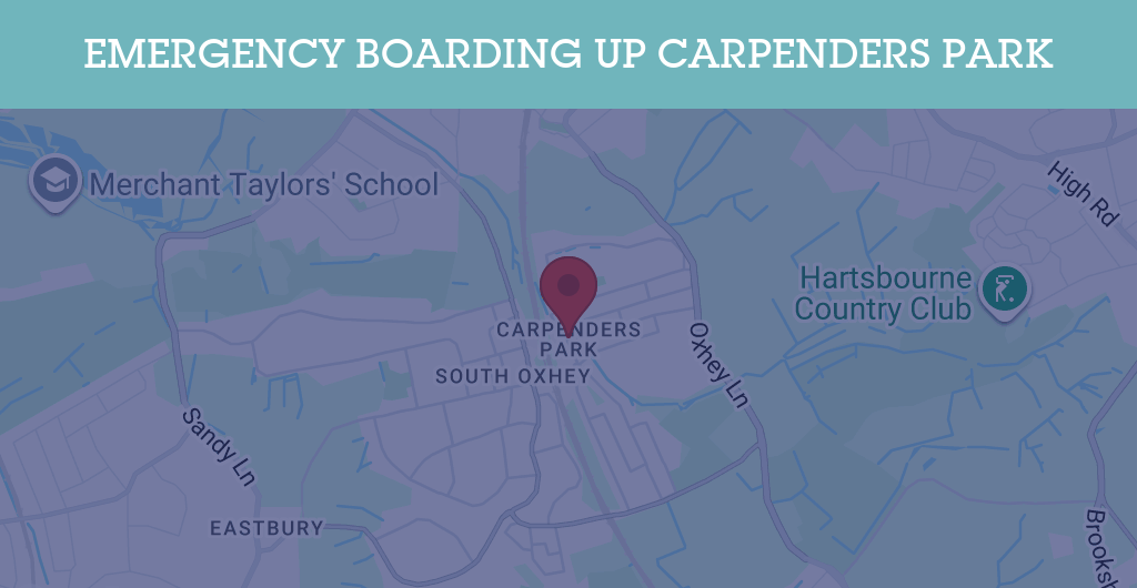 Emergency Boarding Up Services in Carpenders Park - WD19