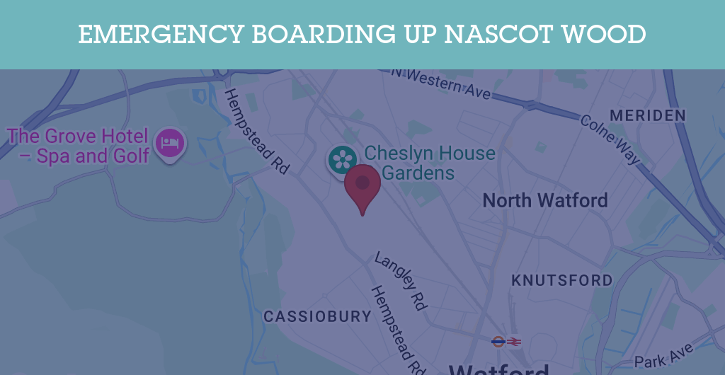 Emergency Boarding Up Services in Nascot Wood - WD17