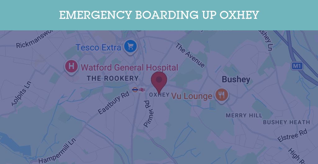 Emergency Boarding Up Services in Oxhey - WD19