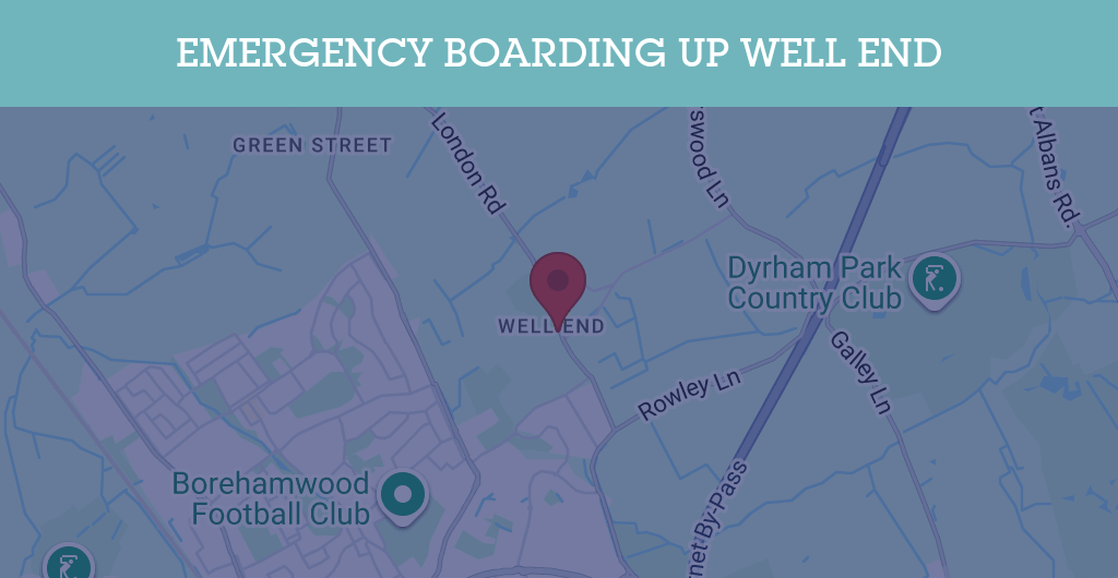 Emergency Boarding Up Services in Well End - WD6